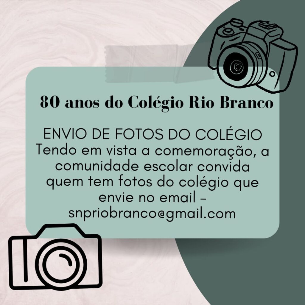 COLÉGIO RIO BRANCO SOLICITA FOTOS HISTÓRICAS PARA COMPOR ACERVO DOS 80 ANOS